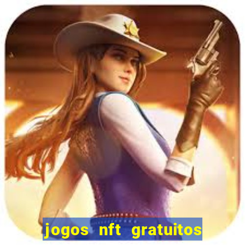 jogos nft gratuitos que pagam